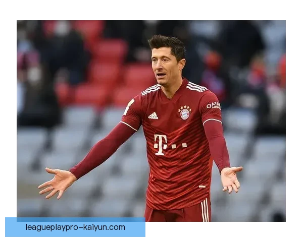 莱万多夫斯基2026合同前景，未来几年将继续引领球队进攻表现亮眼